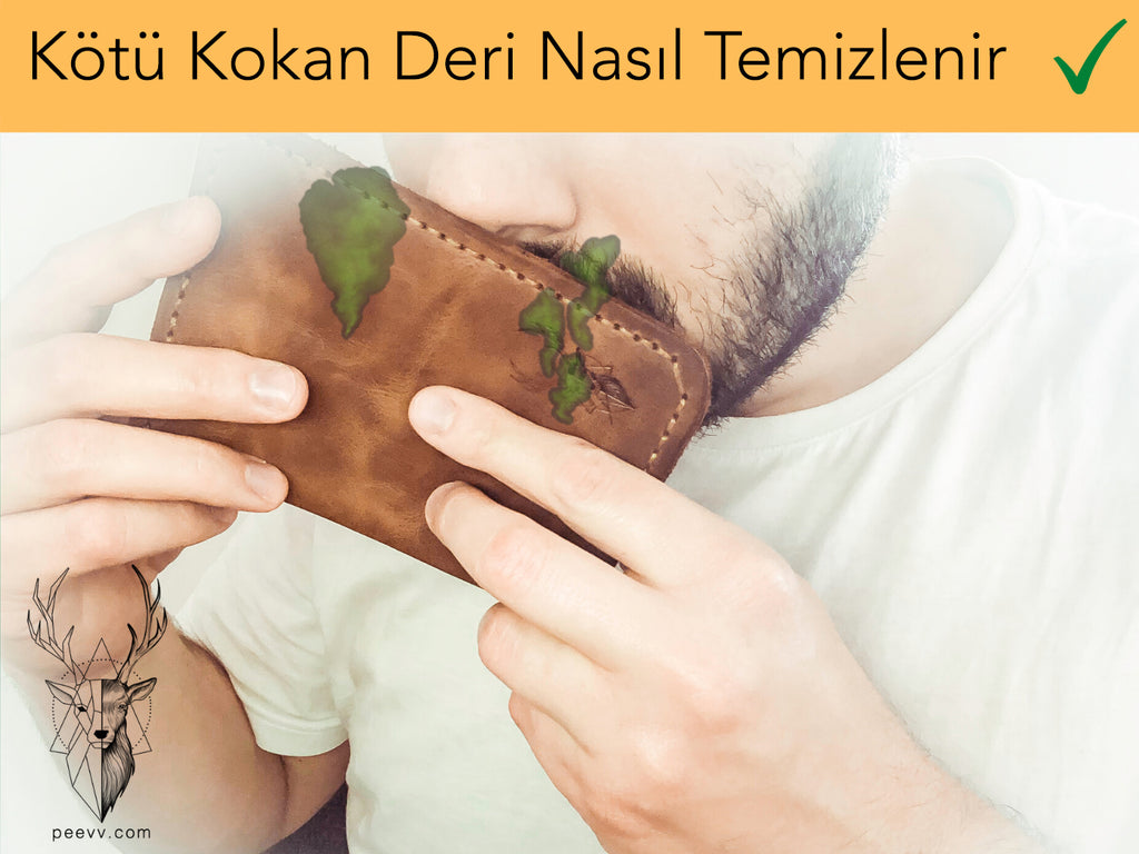 6 Adımda Kötü Kokuları Deri Ürününüzden Temizleyin